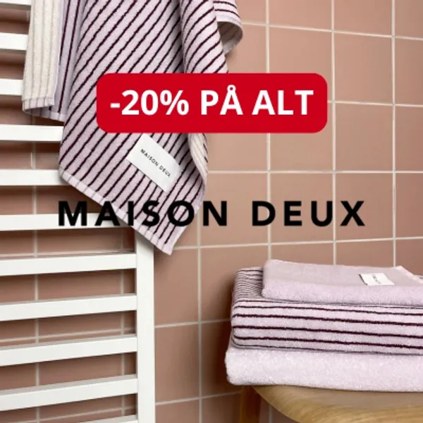 Kampanje på Maison Deux
