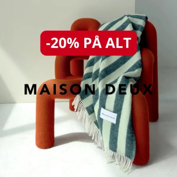 Kampanje på Maison Deux